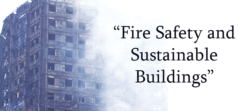 Fire Safety & Sustainable Buildings