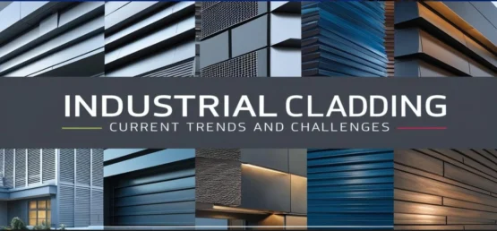 Industrial Cladding – Trends & Challenges