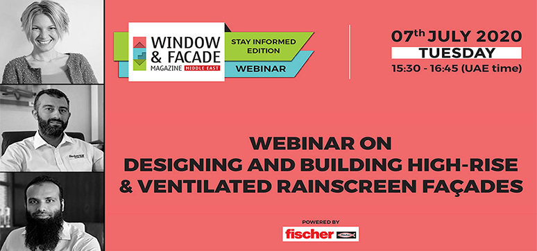 Webinar on Designing and Building High-Rise & Ventilated Rainscreen Façades powered by Fischer Middle East