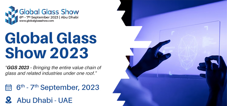 Global Glass Show 2023 Abu Dhabi, UAE