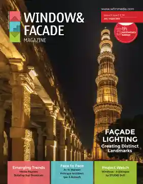 Window & Facade Magazine India (July-Aug 2019)
